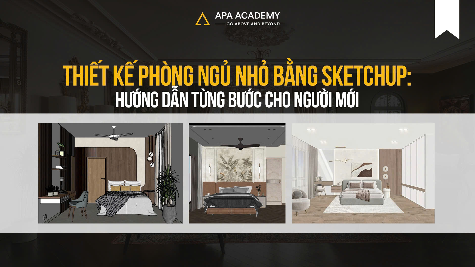 Hướng dẫn thiết kế phòng ngủ nhỏ bằng Sketchup