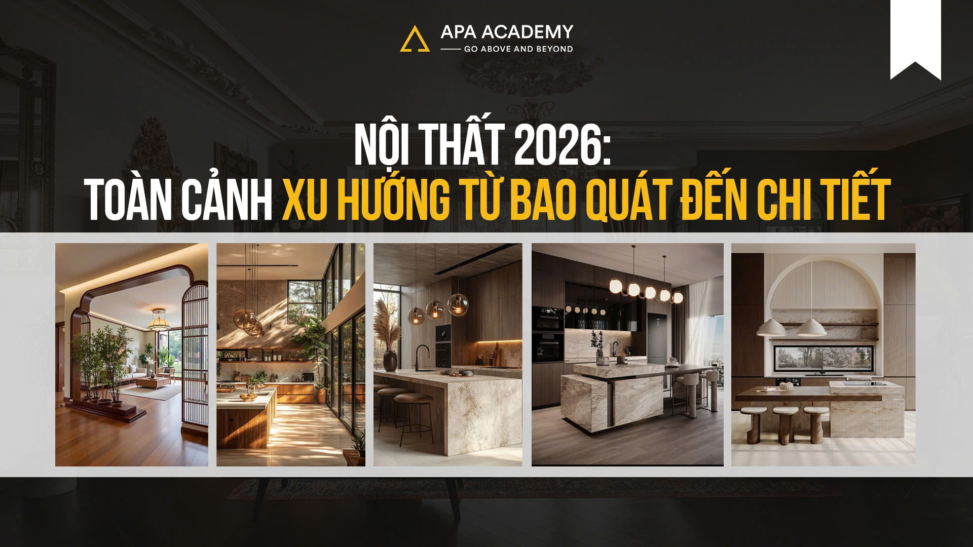Toàn cảnh xu hướng nội thất 2026